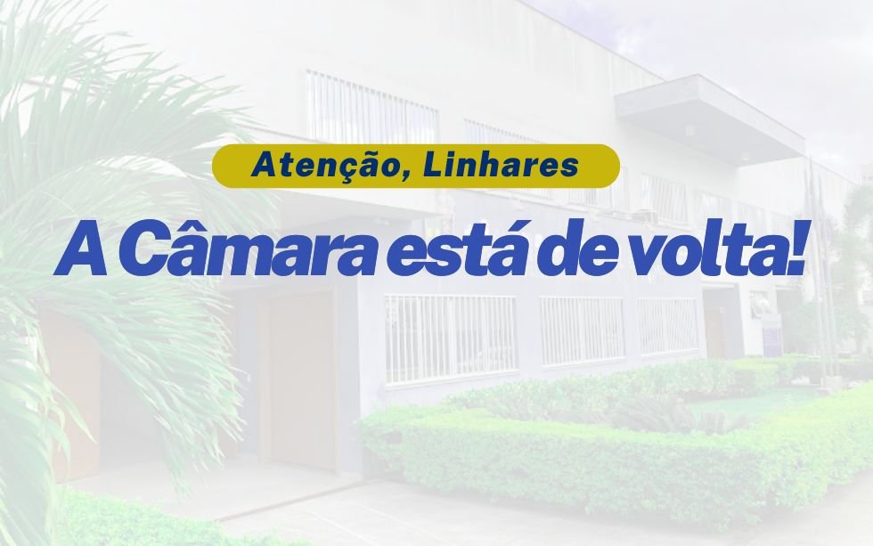 NOTÍCIA: Câmara de Linhares retoma Sessões Ordinárias após ano de expressiva produção legislativa